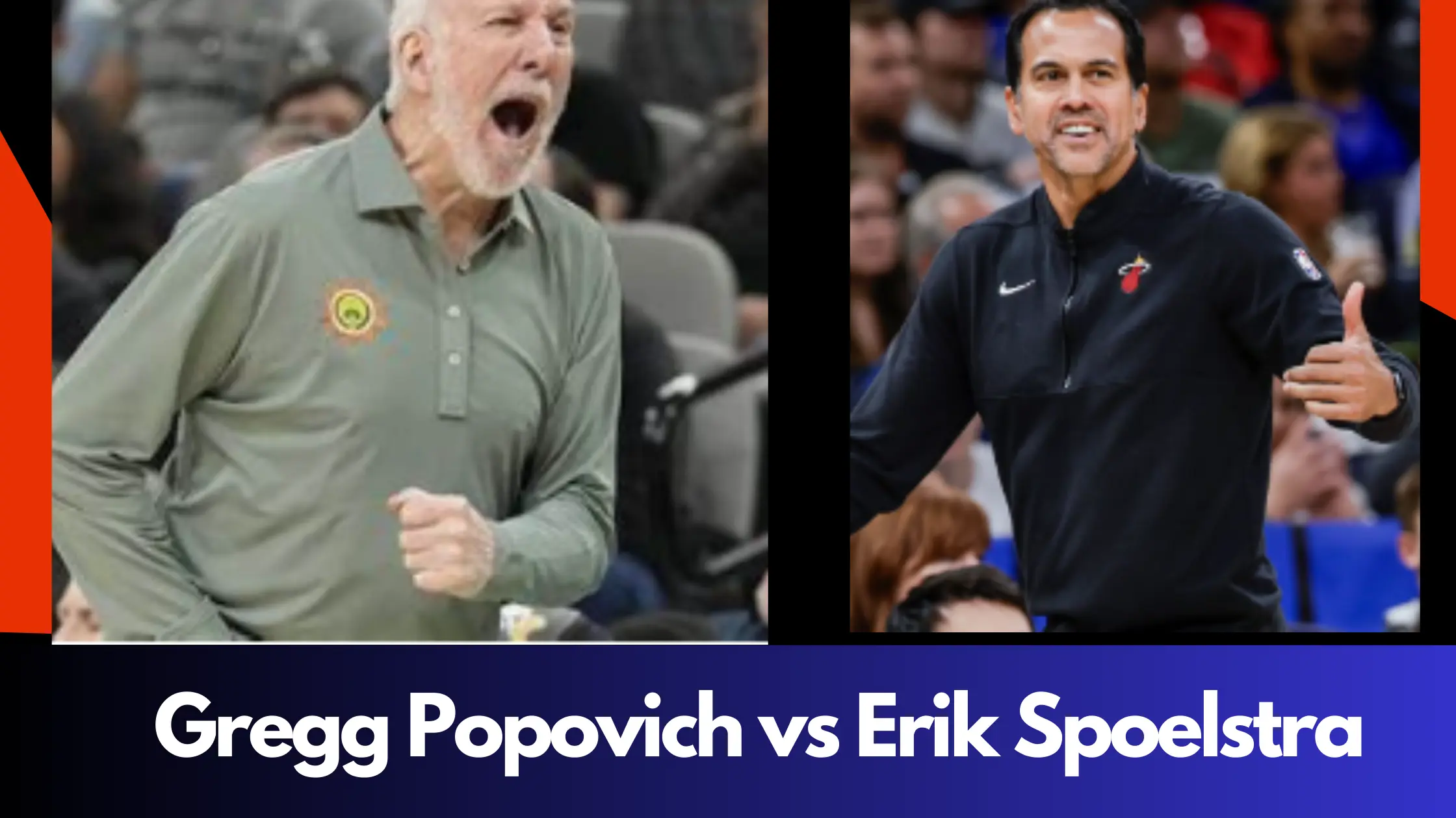 Gregg Popovich and Erik Spoelstra