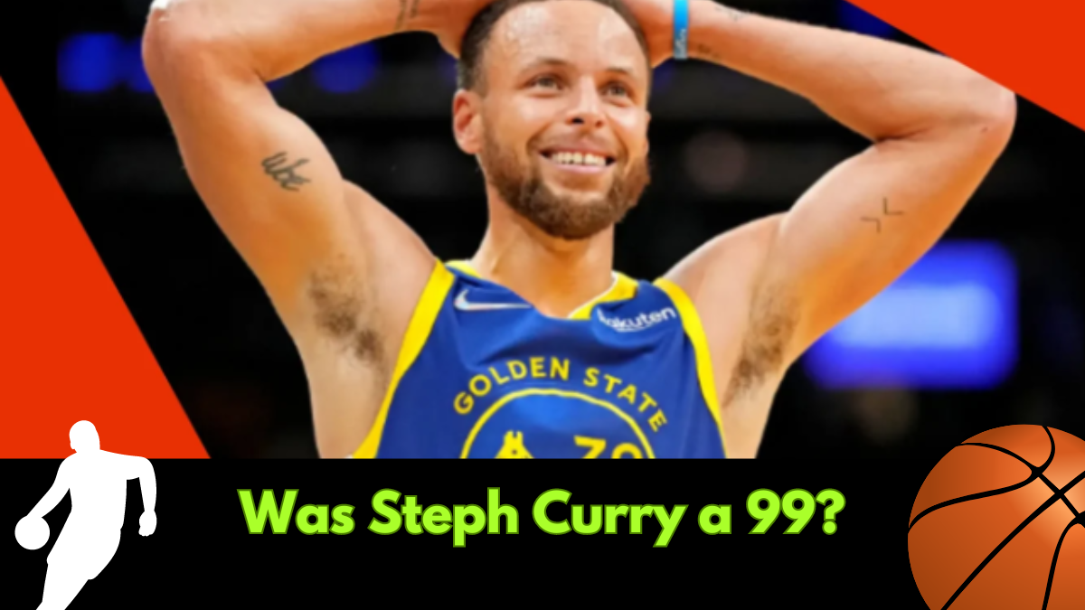 Was Steph Curry a 99
