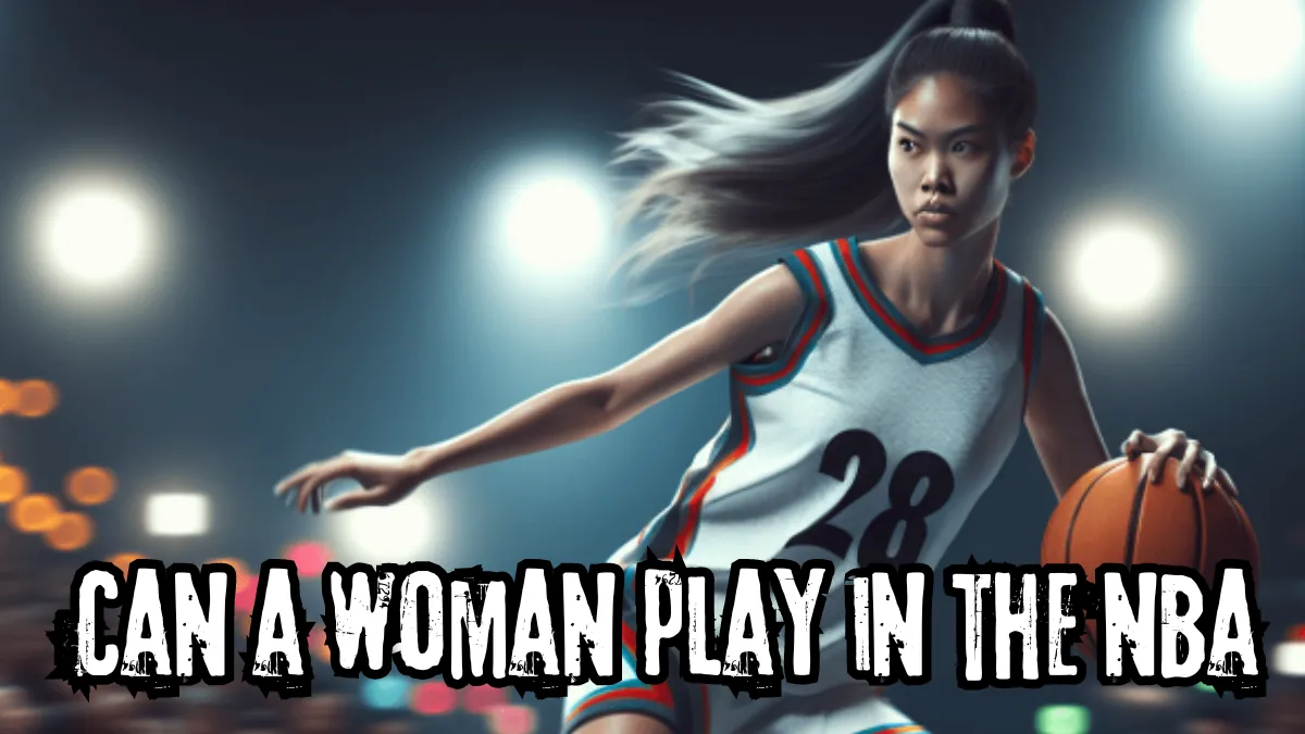 Can a woman play in the nba
