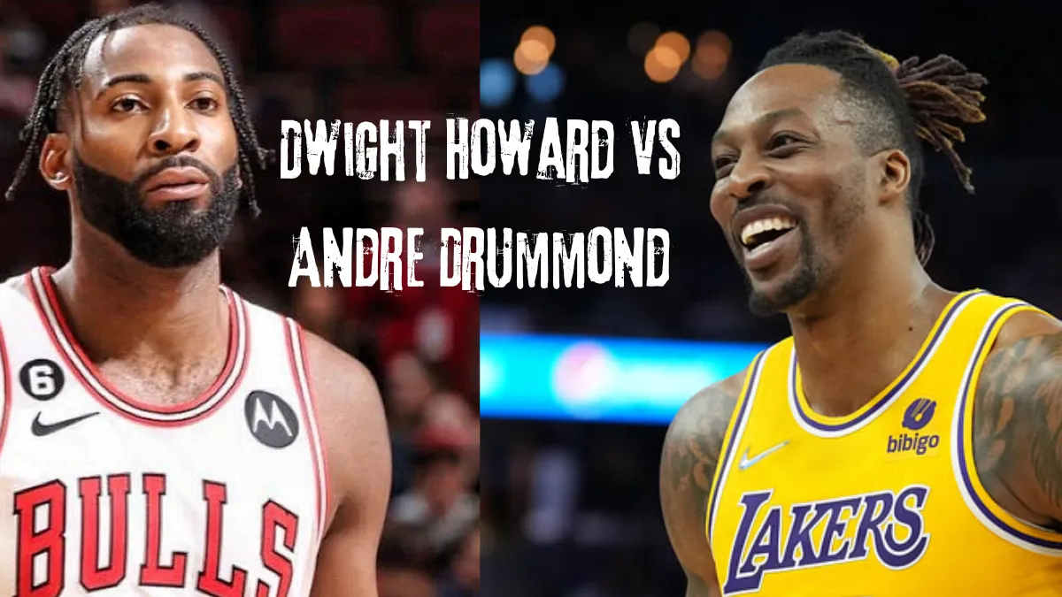 Dwight Howard vs Andre Drummond