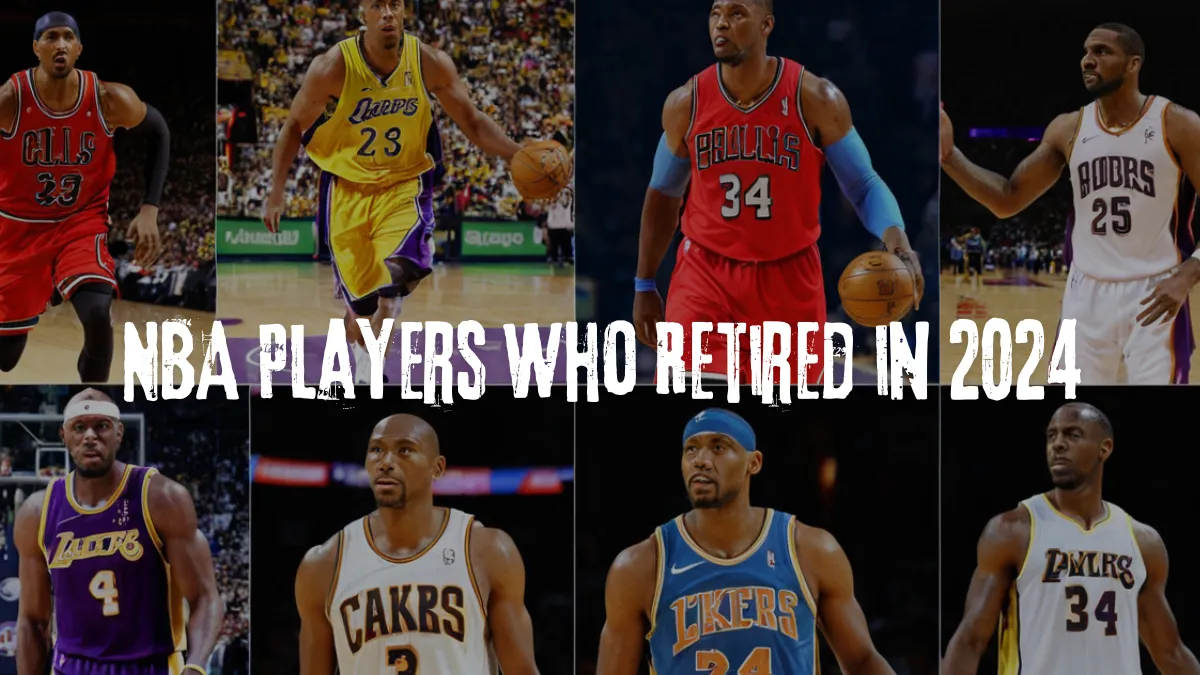 NBA Players Who Retired in 2024