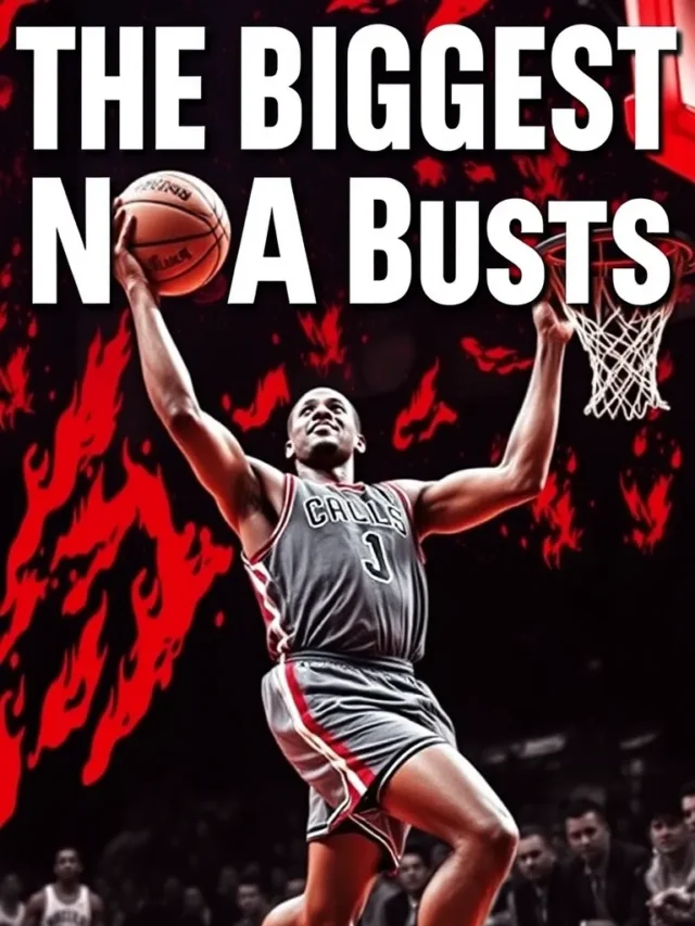 The Biggest NBA Busts