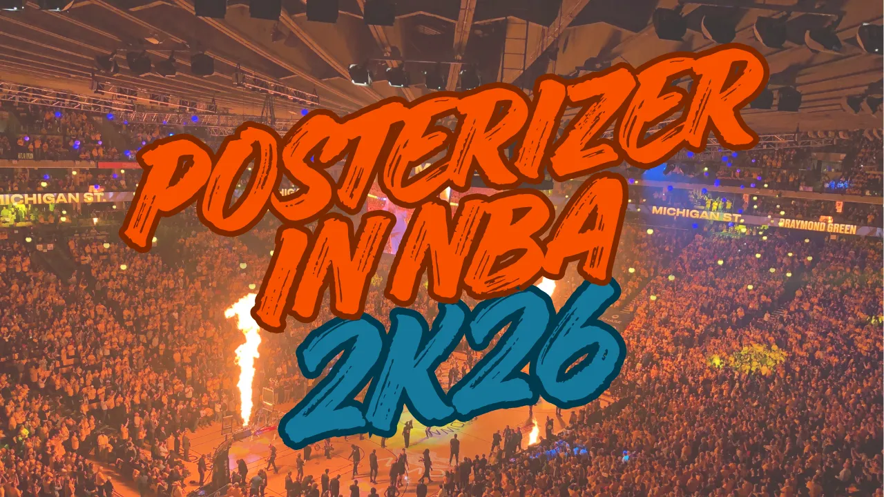 Posterizer in NBA 2K26